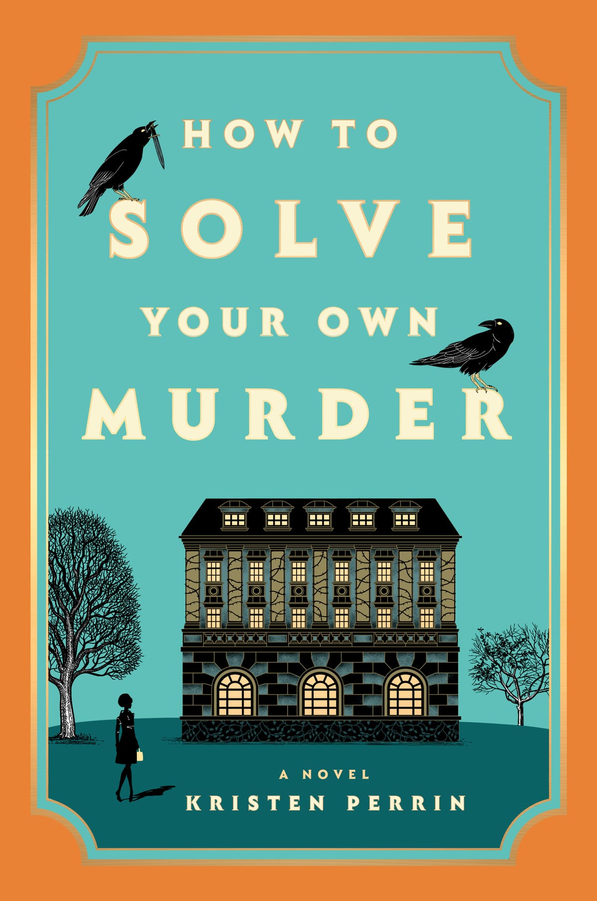 Chapter 1: How to Solve Your Own Murder by Kristen Perrin