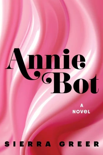Chapter 2: Annie Bot by Sierra Greer