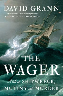 Chapter 2: The Wager: A Tale of Shipwreck, Mutiny and Murder