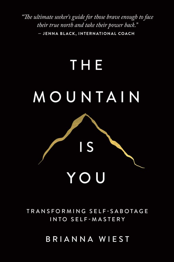 Chapter 1: The Mountain is You -- Brianna Wiest